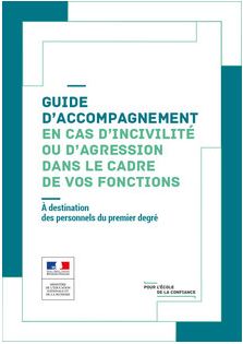 Consultez le guide d'accompagnement en cas d'agression à destination des personnels du 1er degré